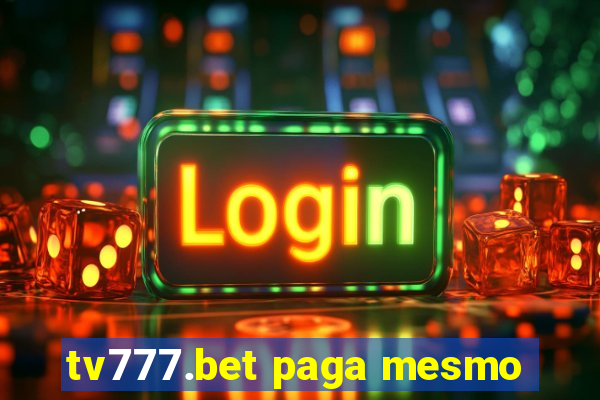 tv777.bet paga mesmo